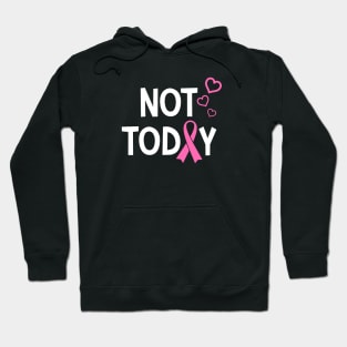 Not Today Breast Cancer Pink Ribbon & Hearts Hoodie